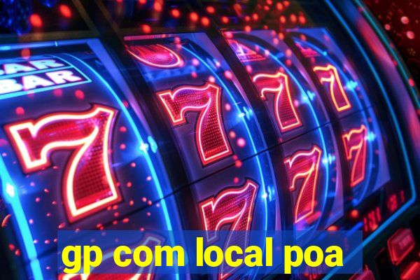 gp com local poa
